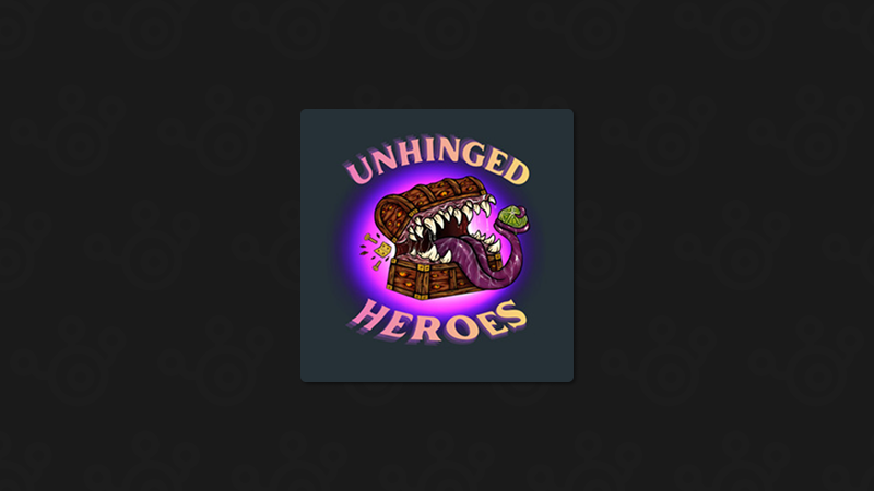 Unhinged Heroes