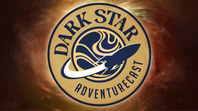 Dark Star Adventurecast