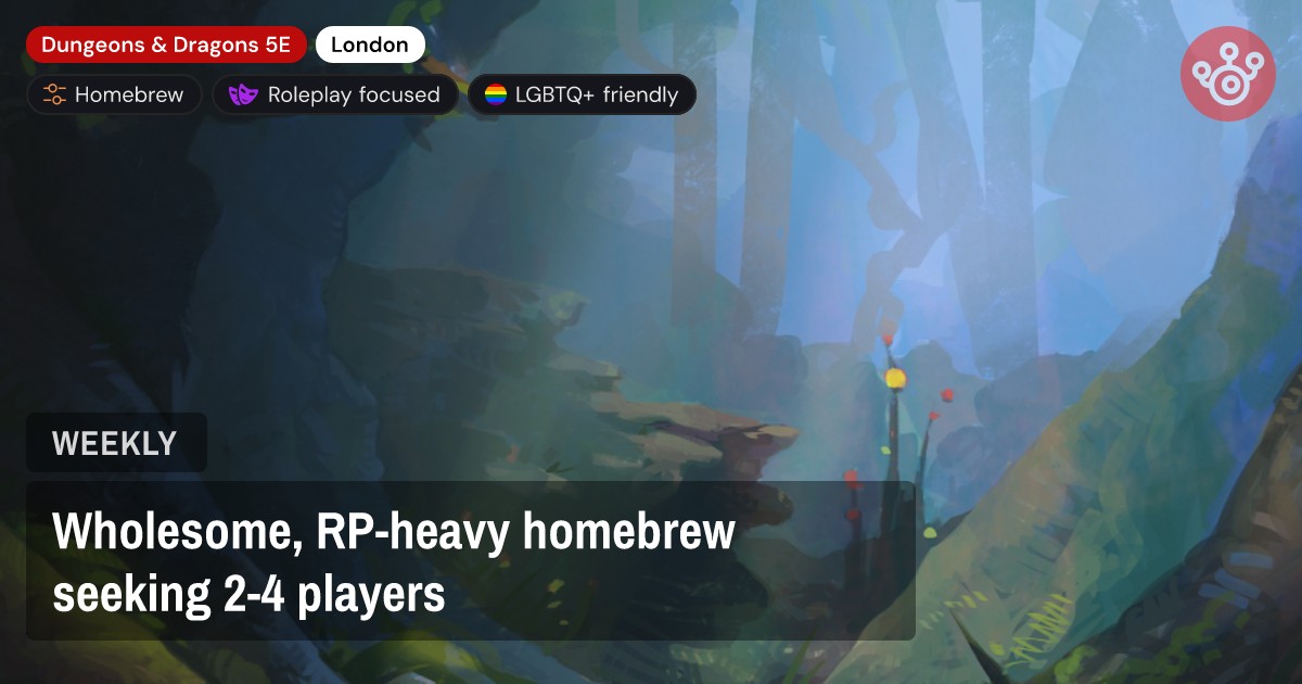 Wholesome, RP-heavy homebrew seeking 2-4 players