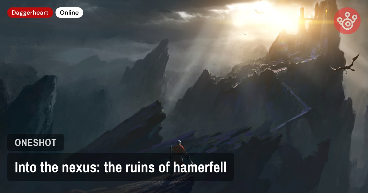Into the nexus: the ruins of hamerfell