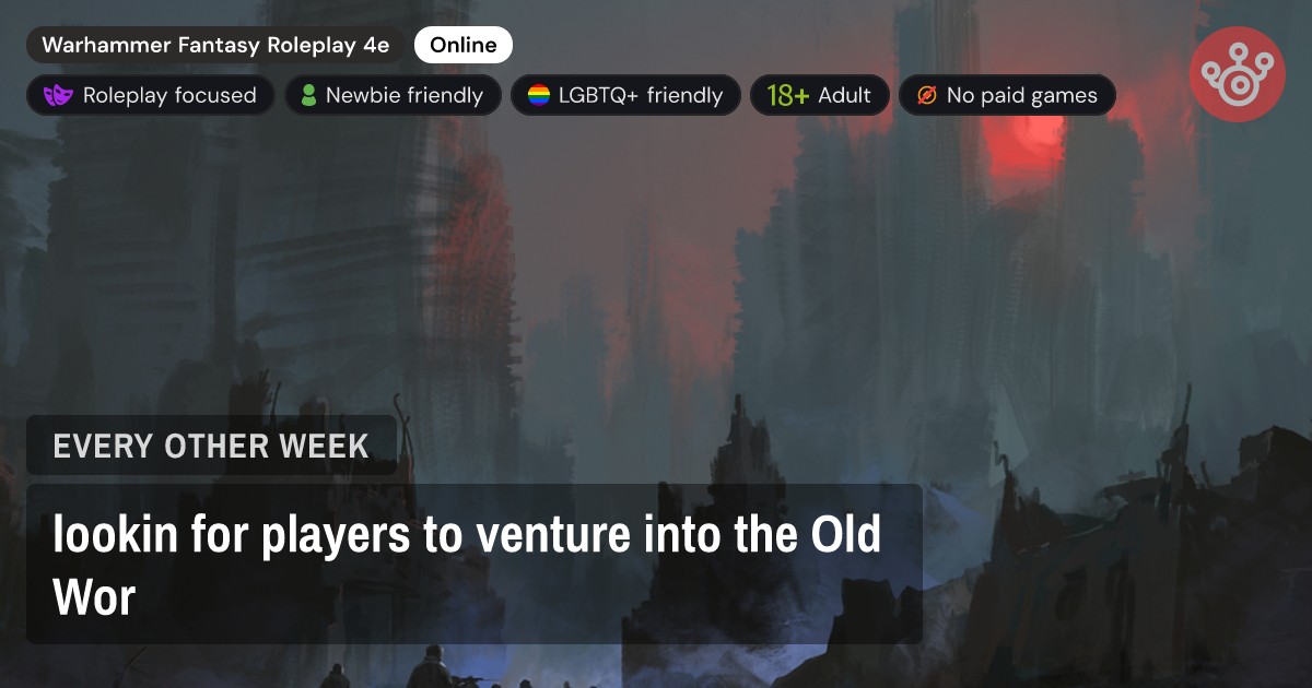 lookin for players to venture into the Old Wor