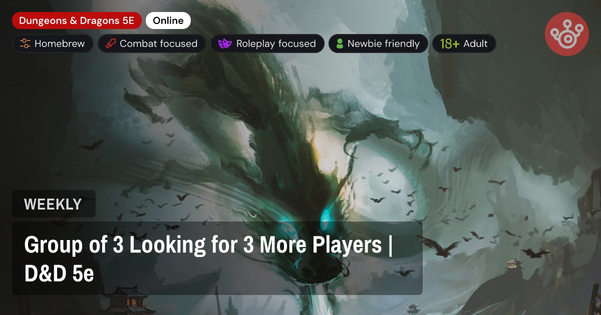 Group of 3 Looking for 3 More Players | D&D 5e