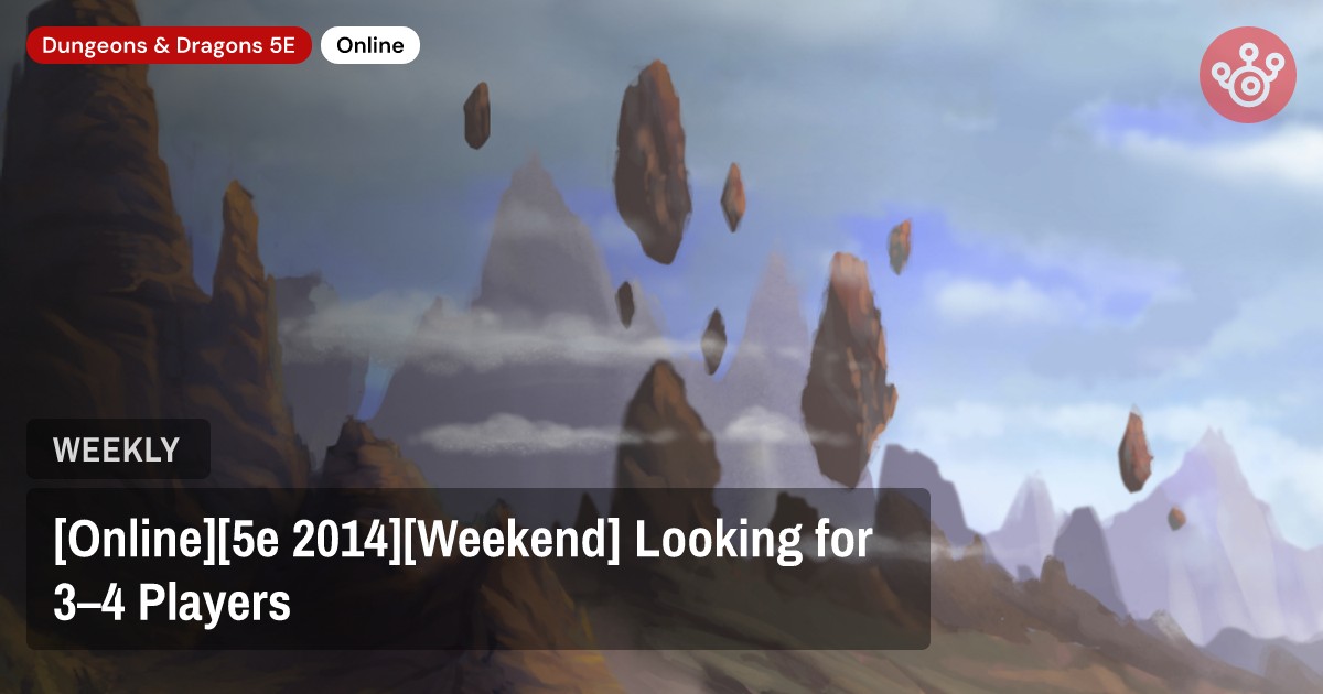 [Online][5e 2014][Weekend] Looking for 3–4 Players