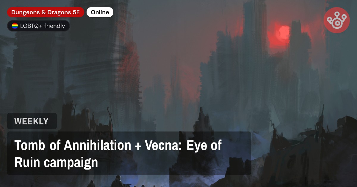 Tomb of Annihilation + Vecna: Eye of Ruin campaign