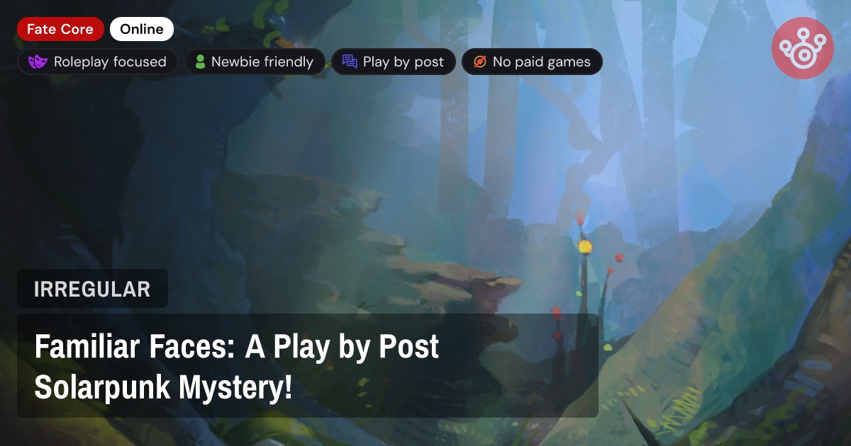 Familiar Faces: A Play by Post Solarpunk Mystery!