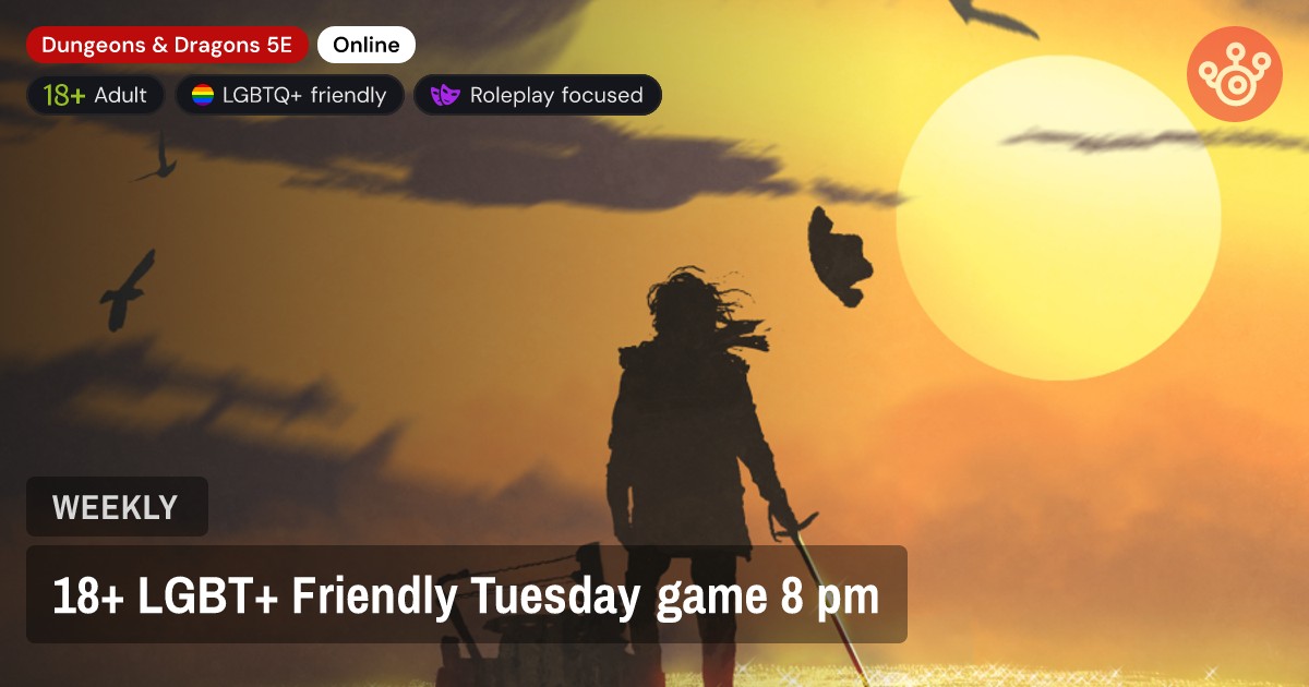 18+ LGBT+ Friendly Tuesday game 8 pm
