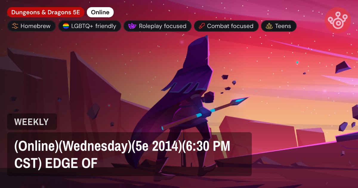 (Online)(Wednesday)(5e 2014)(6:30 PM CST) EDGE OF