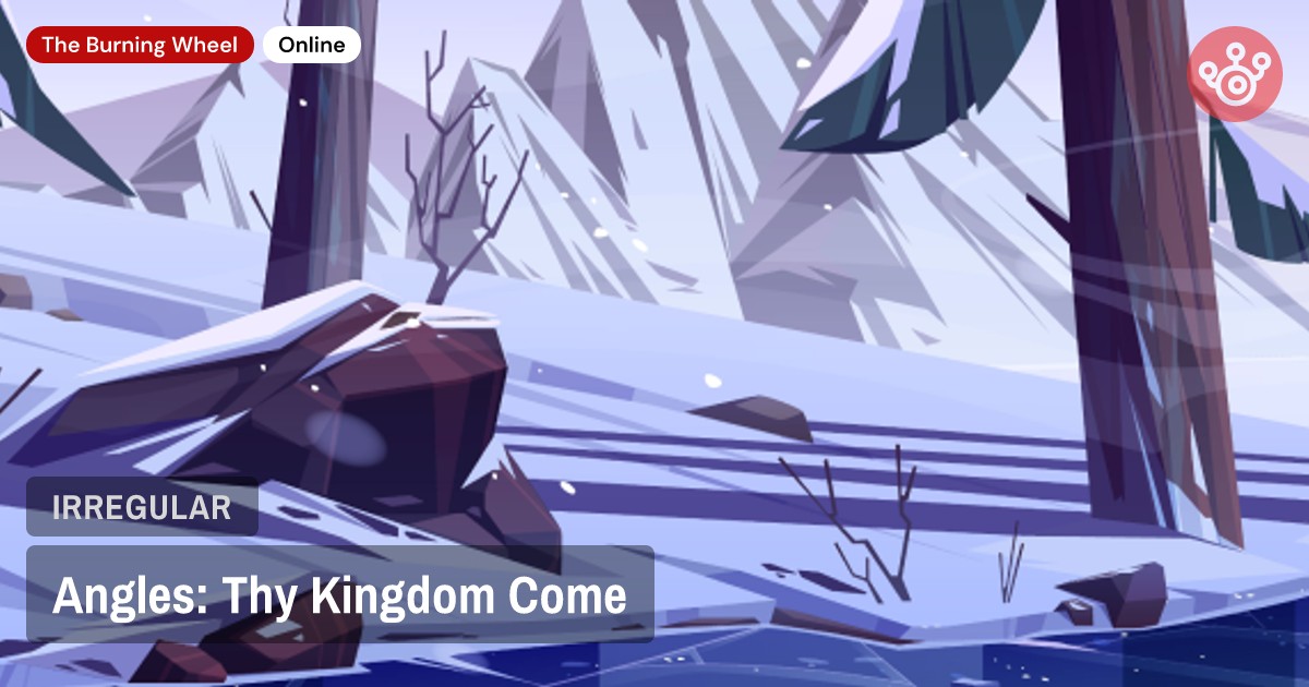 Angles: Thy Kingdom Come