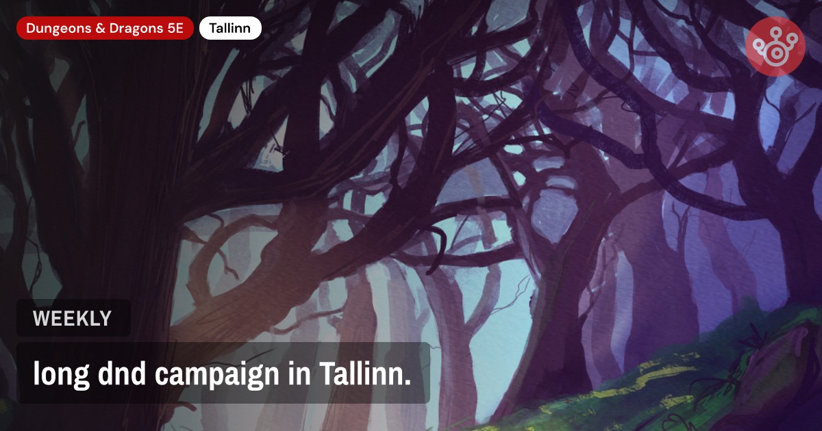 long dnd campaign in Tallinn.