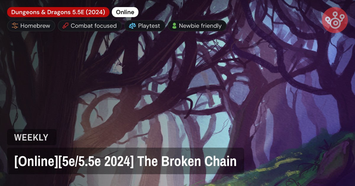 [Online][5e/5.5e 2024] The Broken Chain