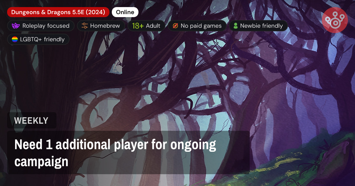 Need 1 additional player for ongoing campaign