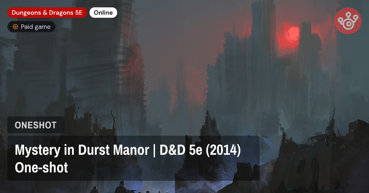 Mystery in Durst Manor | D&D 5e (2014) One-shot