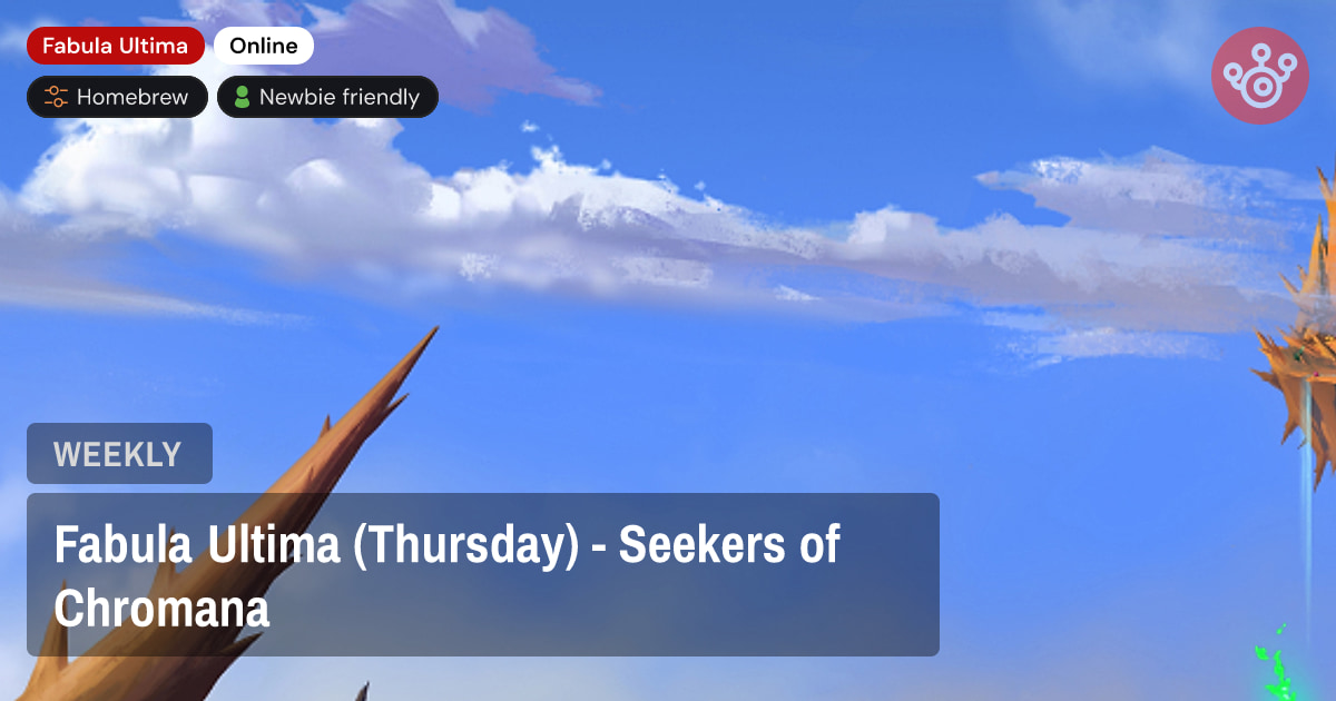 Fabula Ultima (Thursday) - Seekers of Chromana