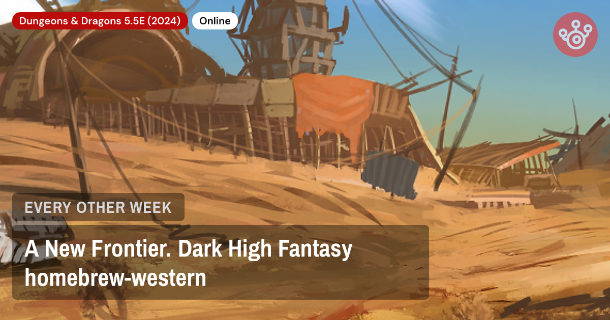 A New Frontier. Dark High Fantasy homebrew-western