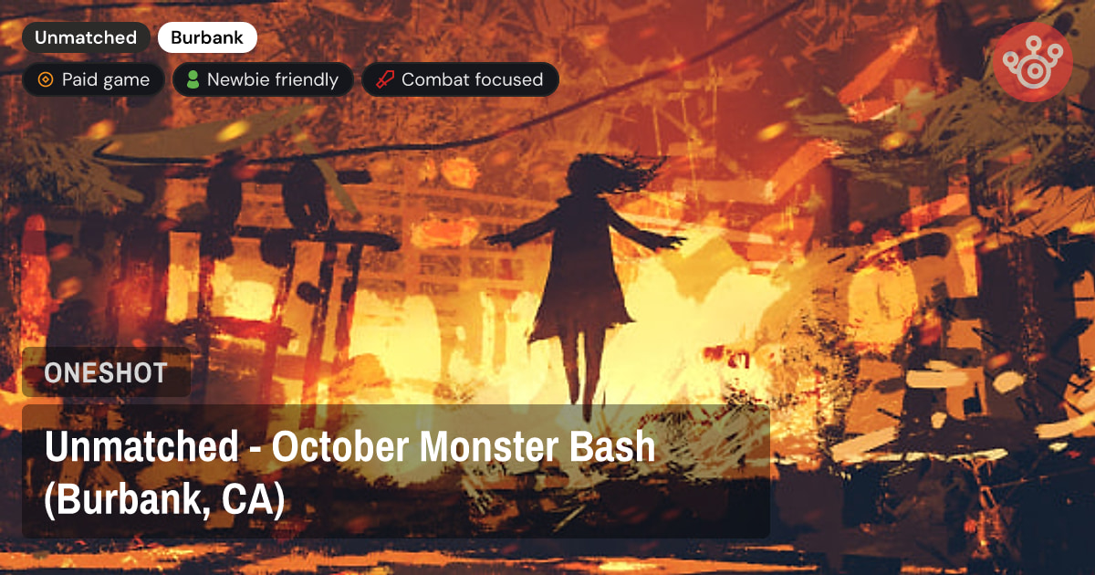 Unmatched - October Monster Bash (Burbank, CA)