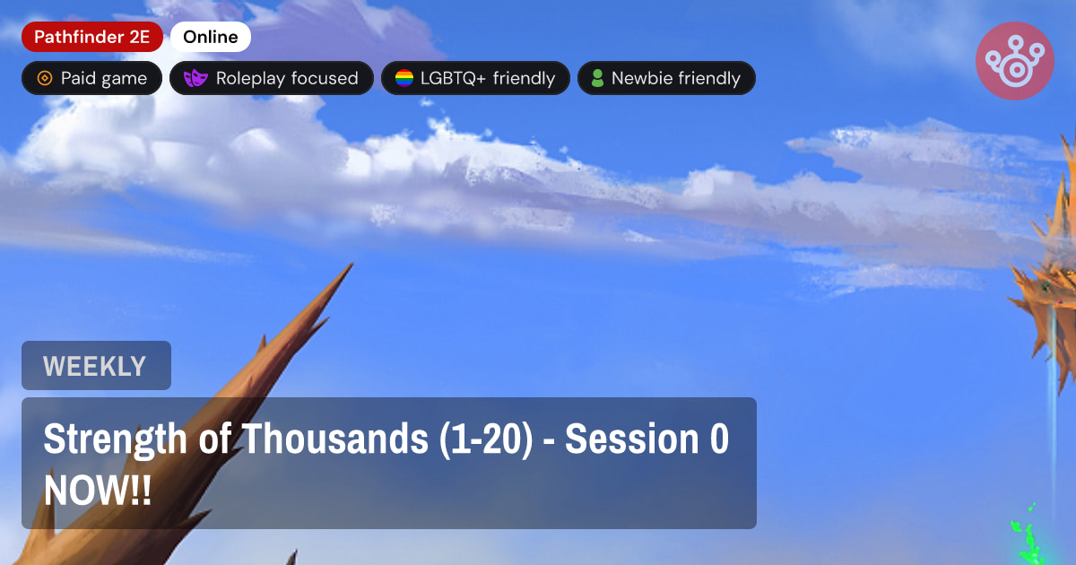 Strength of Thousands (1-20) - Session 0 NOW!!