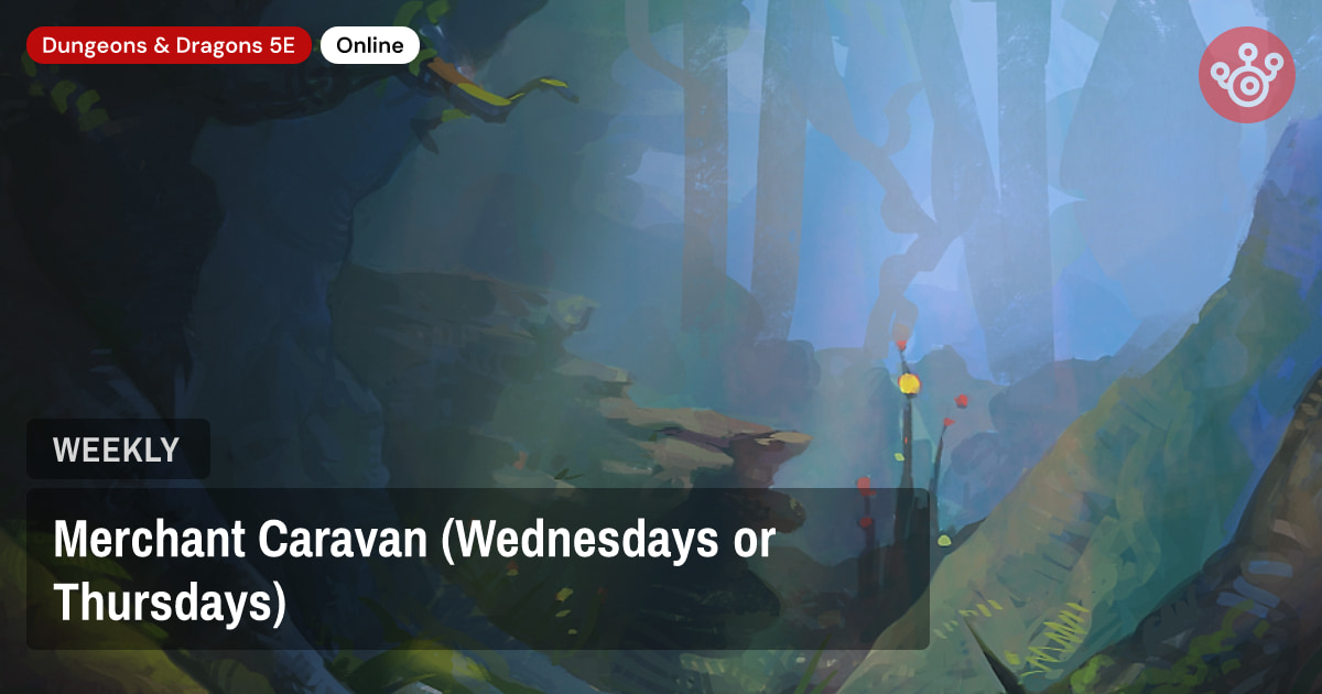 Merchant Caravan (Wednesdays or Thursdays)