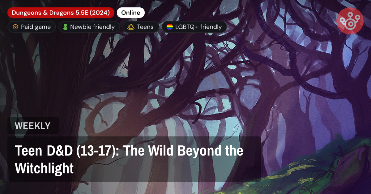 Teen D&D (13-17): The Wild Beyond the Witchlight