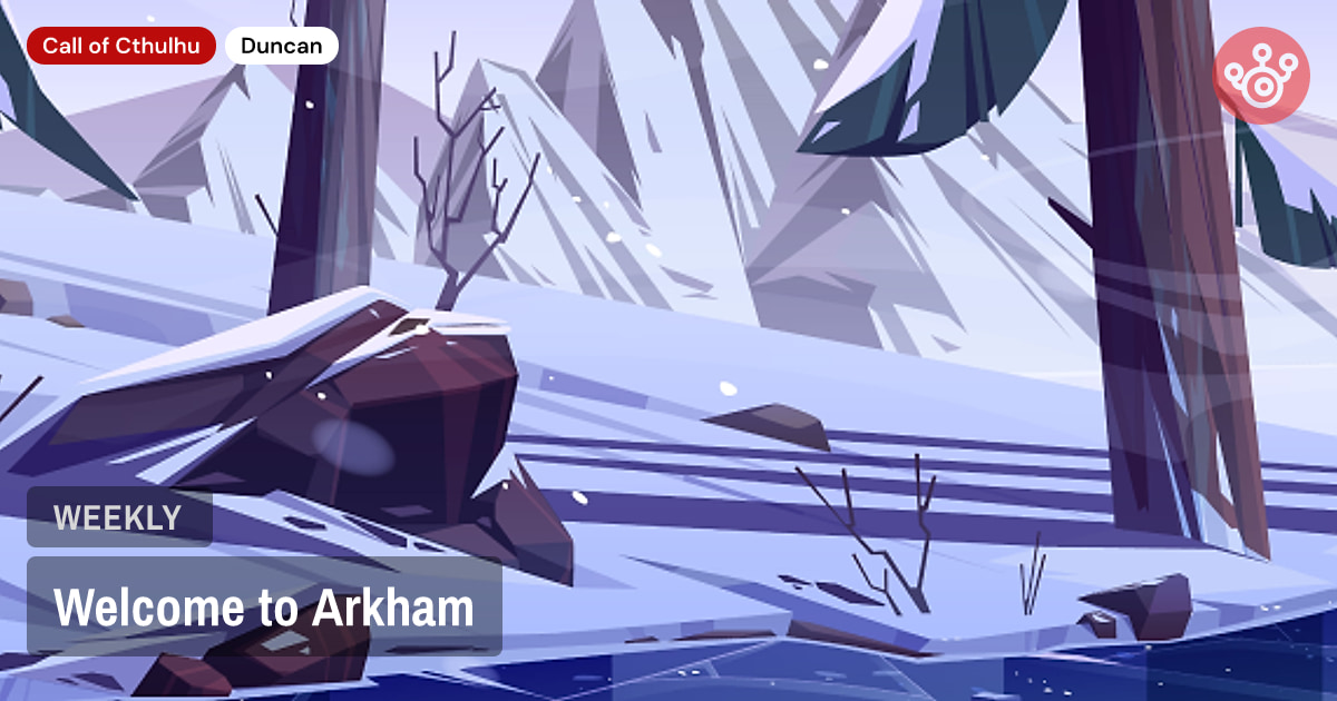 Welcome to Arkham