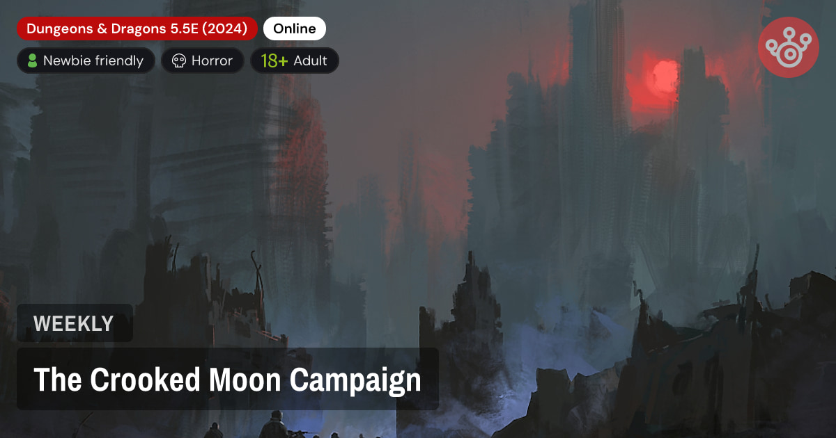 The Crooked Moon Campaign
