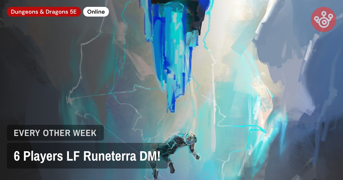 6 Players LF Runeterra DM!