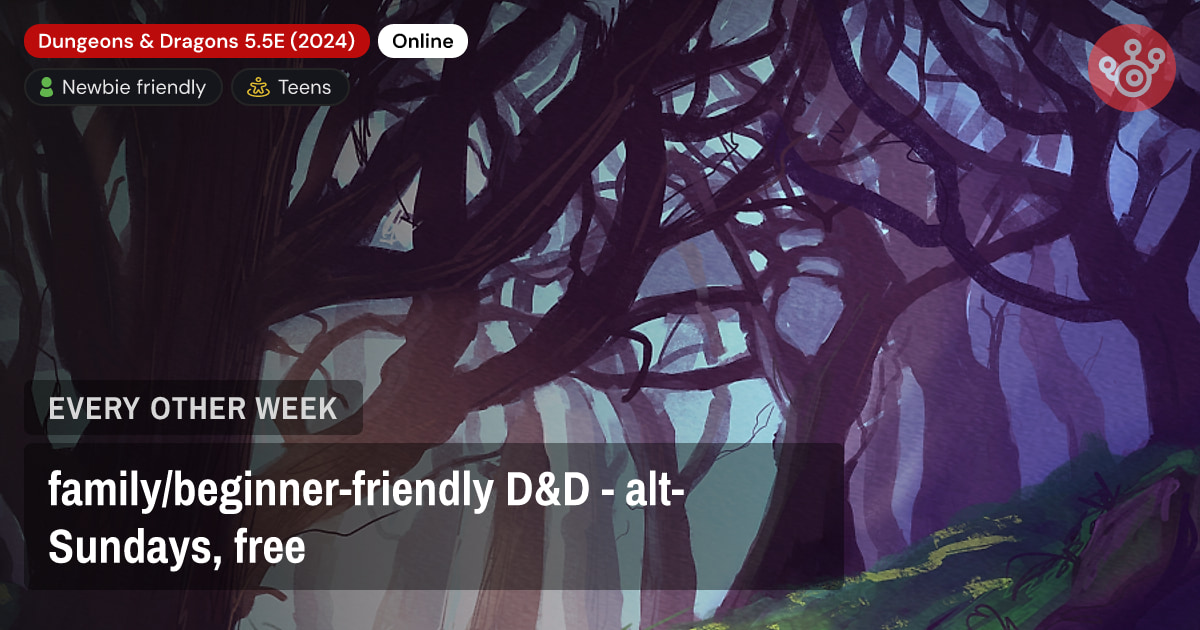 family/beginner-friendly D&D -  alt-Sundays, free