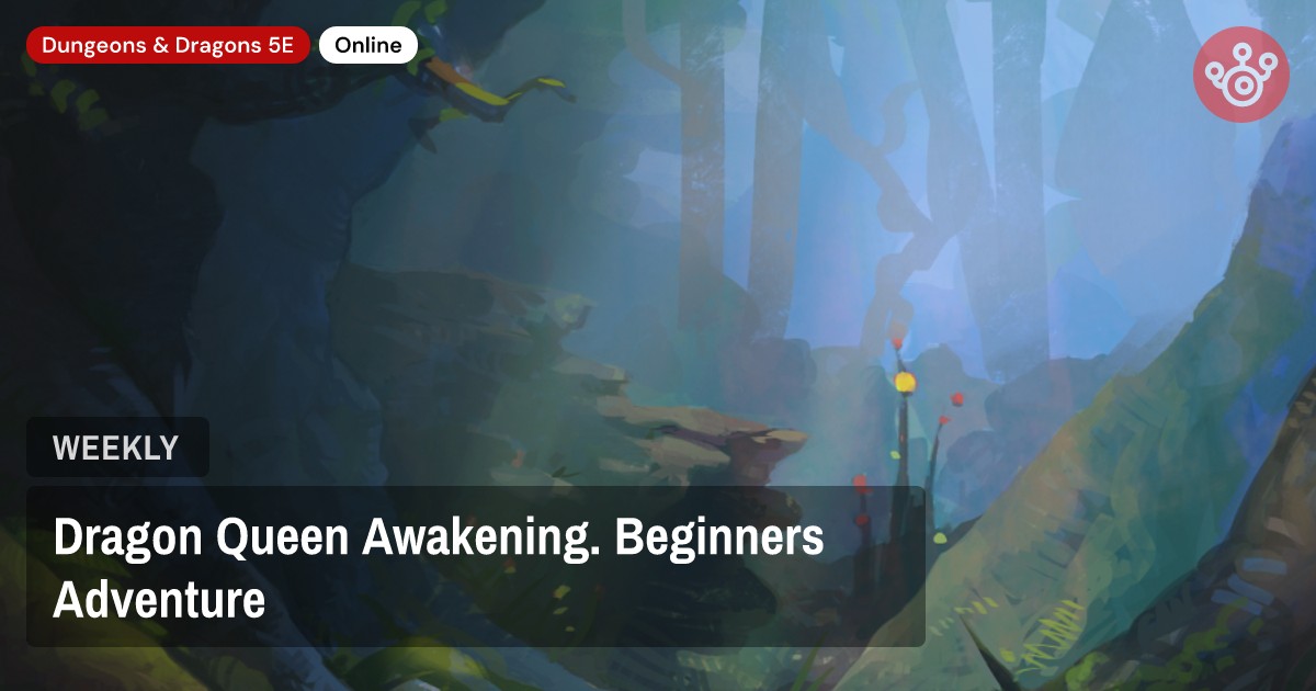 Dragon Queen Awakening. Beginners Adventure