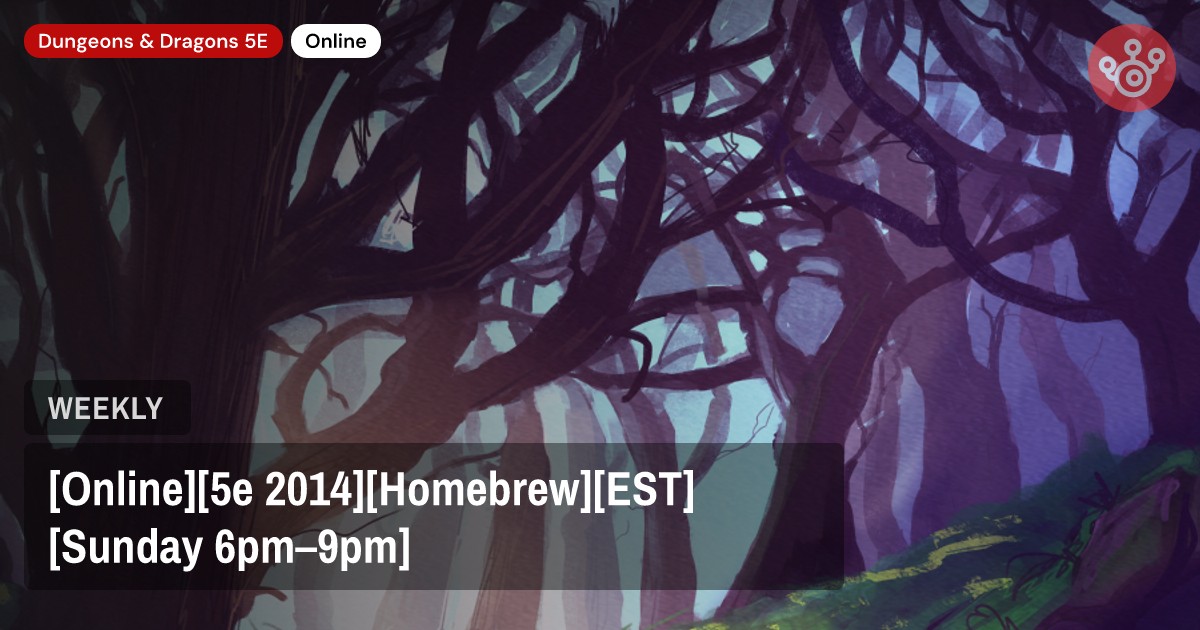 [Online][5e 2014][Homebrew][EST][Sunday 6pm–9pm]