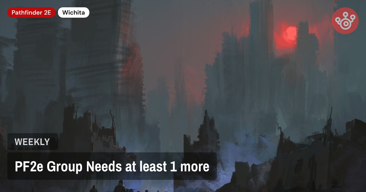PF2e Group Needs at least 1 more
