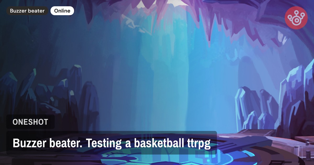 Buzzer beater. Testing a basketball ttrpg