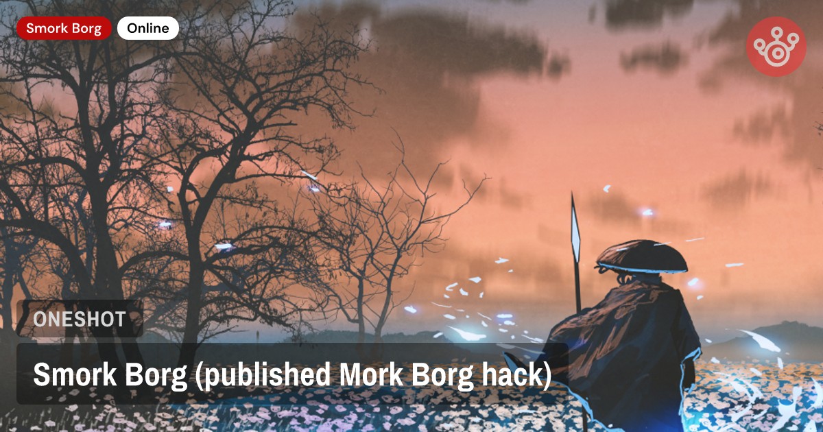 Smork Borg (published Mork Borg hack)
