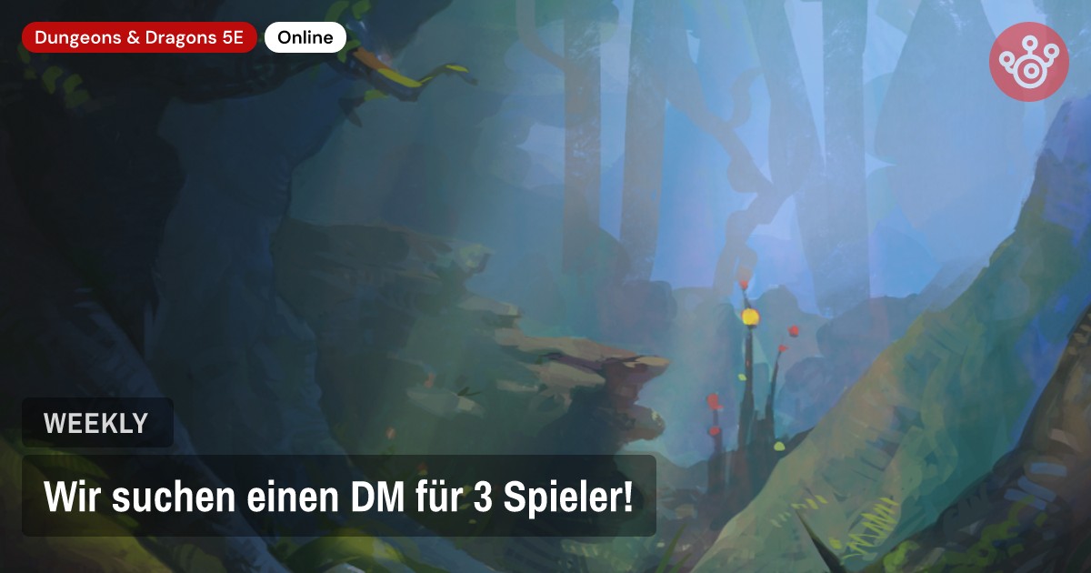 Wir suchen einen DM für 3 Spieler!