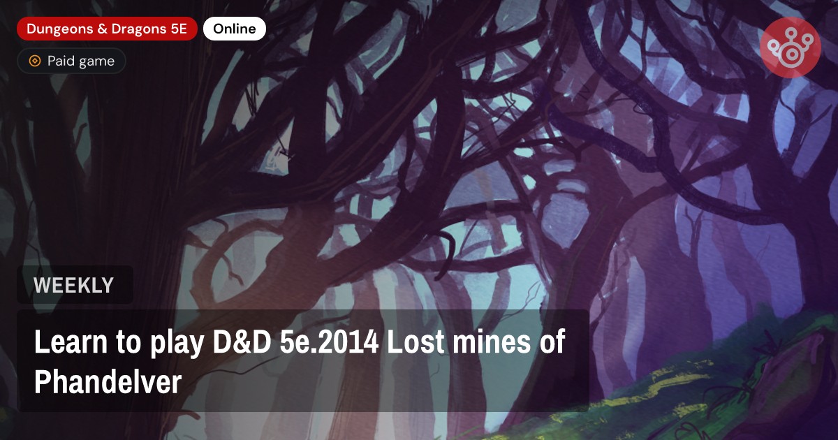 Learn to play D&D 5e.2014 Lost mines of Phandelver