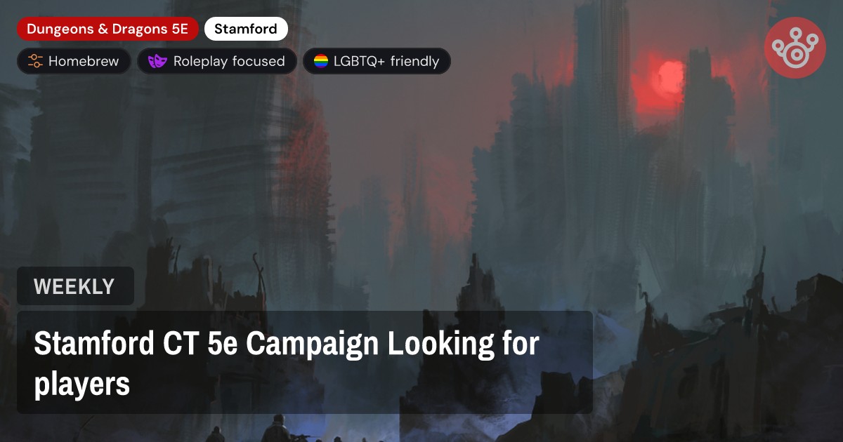 Stamford CT 5e Campaign Looking for players